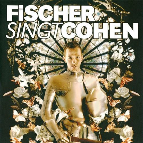 Fischer singt Cohen