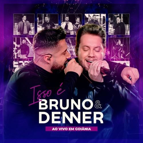 Isso É Bruno & Denner (Ao Vivo em Goiânia)