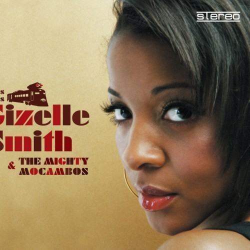 This Is Gizelle Smith & The Mighty Mocambos