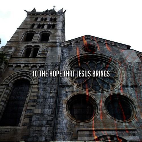 10 The Hope That Jesus Brings