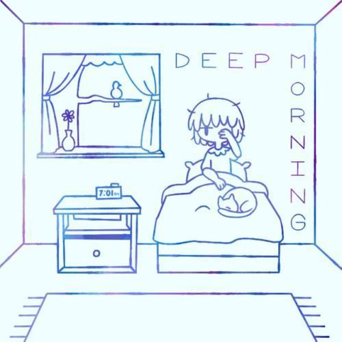 Deep Morning