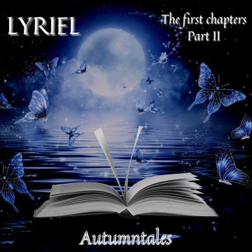 LYRIEL the First Chapters Part II (Autumntales)