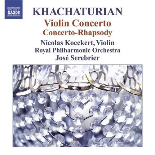 Khachaturian, A.I.: Violin Concerto / Concerto-Rhapsody for Violin and Orchestra