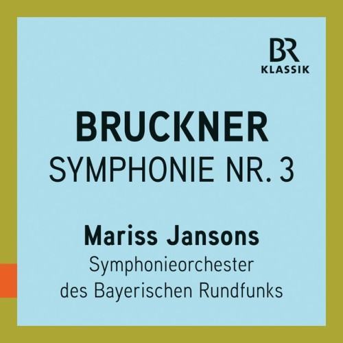 Bruckner: Symphony No. 3 in D Minor, WAB 103 "Wagner" (Live)
