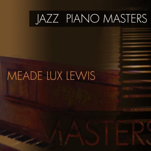 Jazz Piano Masters - Meade Lux Lewis