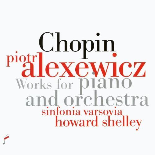 Fryderyk Chopin: Works For Piano And Orchestra