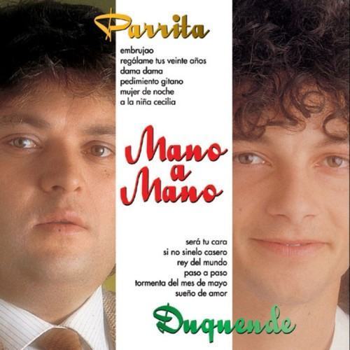 Mano a Mano : Parrita y Duquende