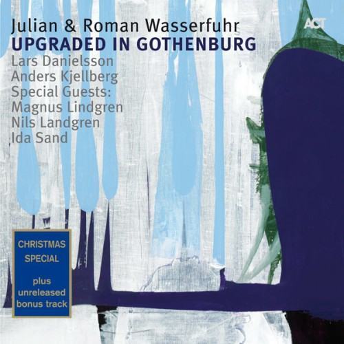 Upgraded in Gothenburg (Bonus Track Edition) [feat. Nils Landgren, Ida Sand & Magnus Lindgren]
