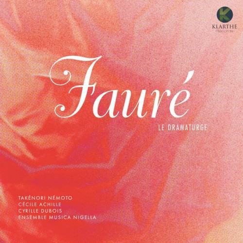 Fauré le dramaturge