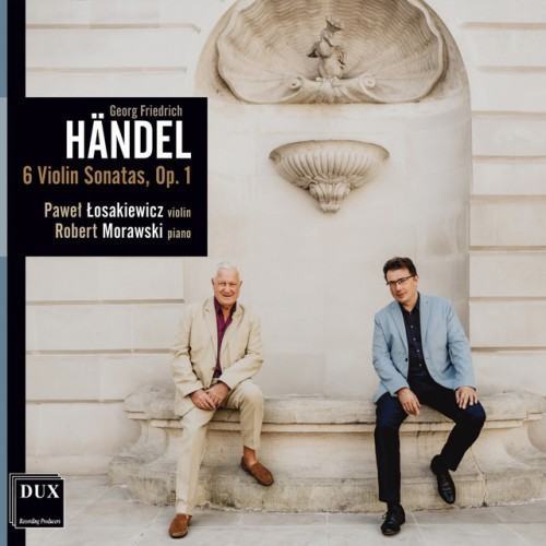 Georg Frideric Händel: Sonatas for Violin and Piano, Op. 1