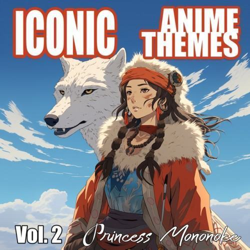 Iconic Anime Themes, Vol. 2
