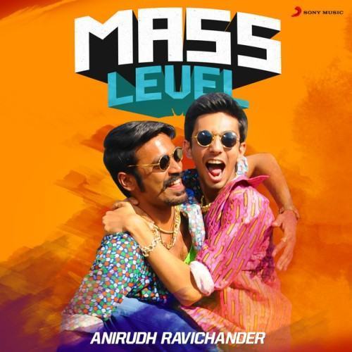 Mass Level : Anirudh Ravichander