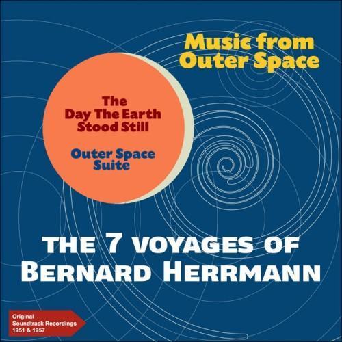 The 7 Voyages of Bernard Herrmann - Music from Outer Space (Original Soundtrack Recordings - 1951 & 1957)