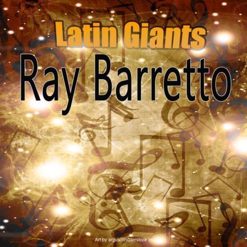 Latin Giants: Ray Barretto