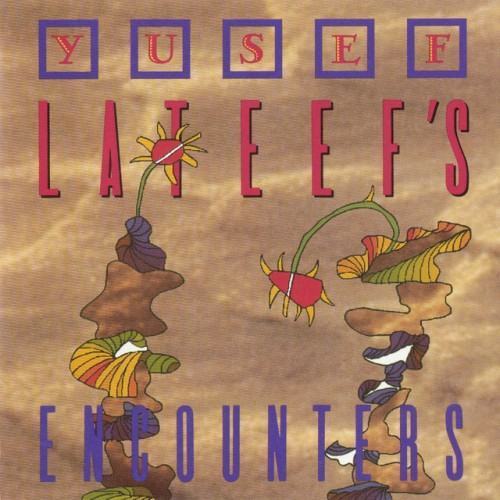 Yusef Lateef's Encounters