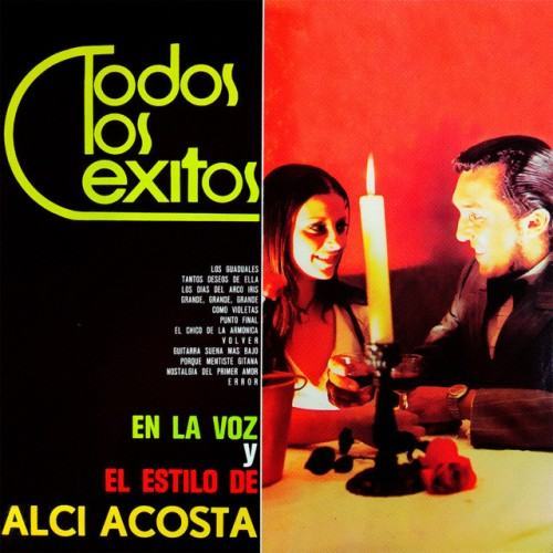 Todos Los Éxitos En La Voz Y El Estilo De Alci Acosta