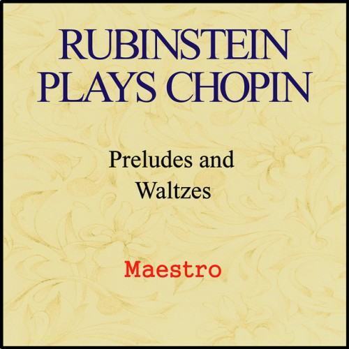 Rubinstein plays Chopin - Preludes and Waltzes