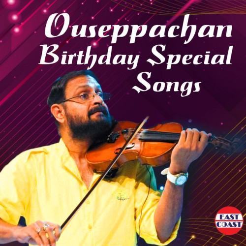 Ouseppachan Birthday Special Songs