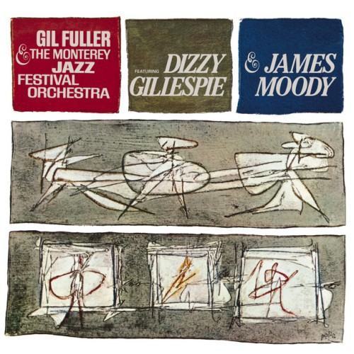 Dizzy Gillespie & James Moody With Gil Fuller & The Monterey Jazz Festival Orchestra