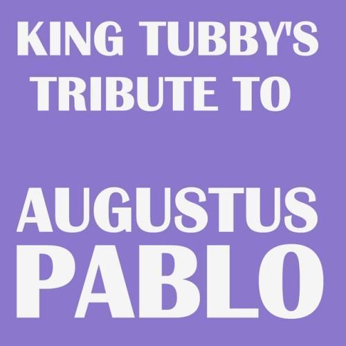 King Tubby's Tribute to Augustus Pablo
