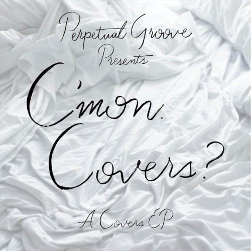 C'mon. Covers?