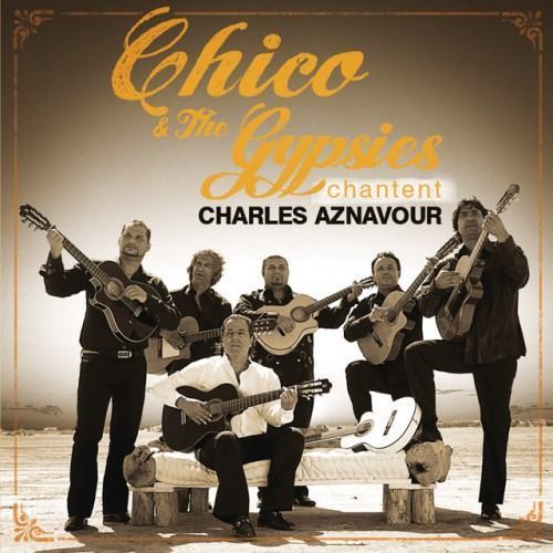 Chico Et Les Gypsies chantent Aznavour