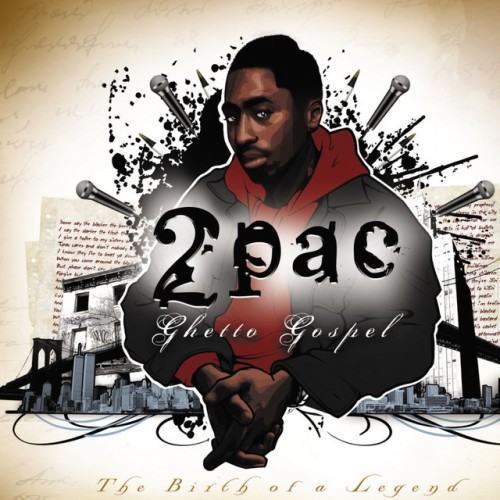 Ghetto Gospel (The Birth of A Legend)