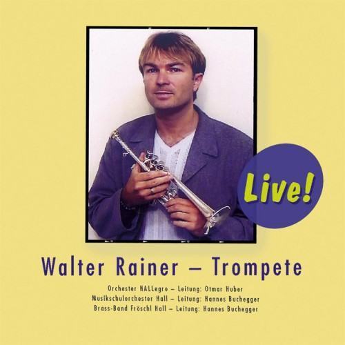 Walter Rainer - Trompete