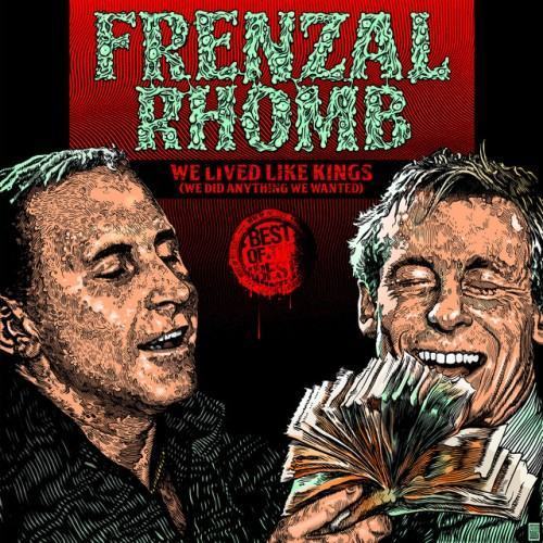 We Lived Like Kings: The Best of Frenzal Rhomb