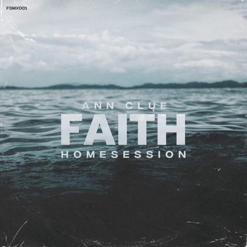 Faith Homesession (DJ Mix)