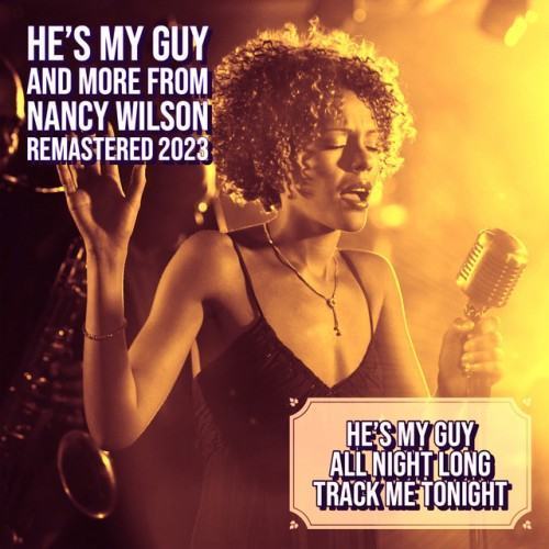 He's My Guy and More from Nancy Wilson