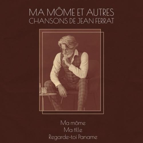 Ma Môme & Autres Chansons