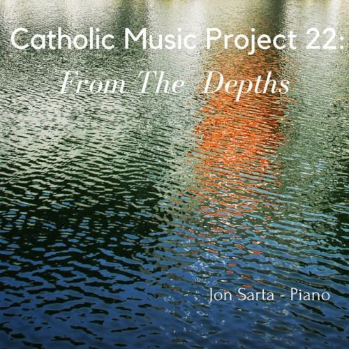 The Catholic Music Project 22: From the Depths
