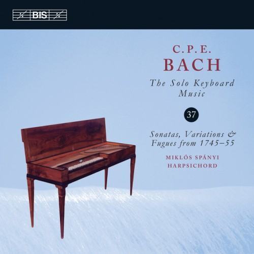C.P.E. Bach: The Solo Keyboard Music, Vol. 37