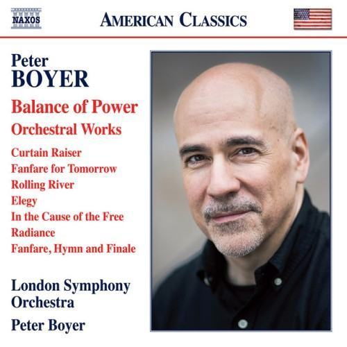 Peter Boyer: Balance of Power & Other Orchestral Works