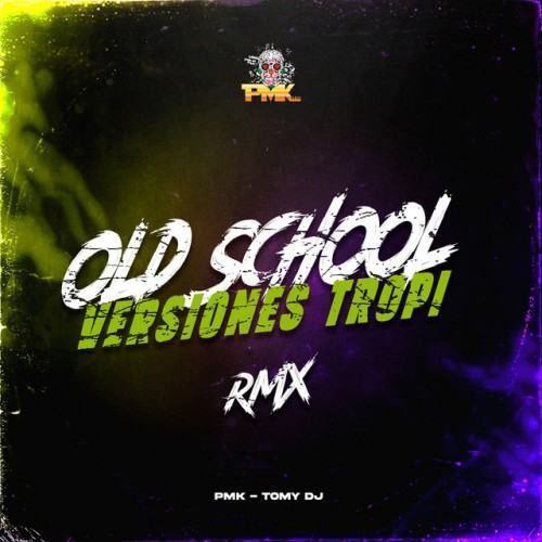 Old School Versiones Tropi (Remix)