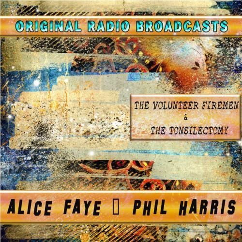 Original Radio Broadcasts - The Volunteer Firemen & the Tonsillectomy
