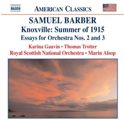 Barber: Knoxville: Summer of 1915 / Essays for Orchestra Nos. 2 and 3