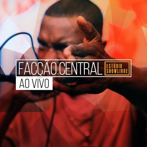 Facção Central no Estúdio Showlivre (Ao Vivo)