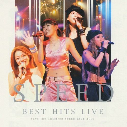 BEST HITS LIVE〜Save the Children SPEED LIVE 2003〜