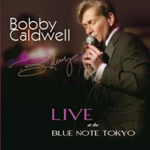 Bobby Caldwell Live At The Blue Note Tokyo