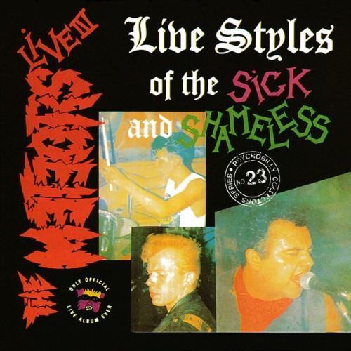 Live Styles of the Sick and Shameless