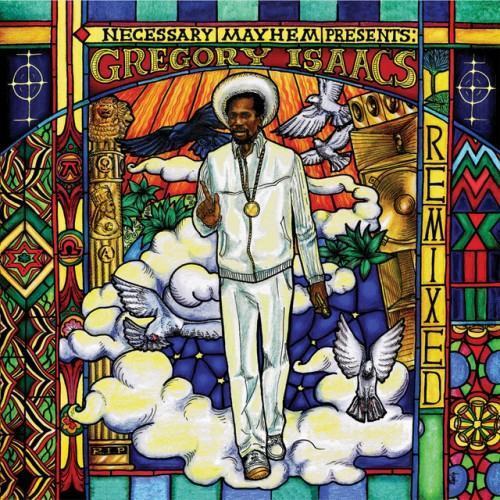 Necessary Mayhem Presents Gregory Isaacs Remixed