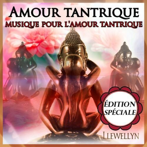 Amour tantrique: musique pour l'amour tantrique: édition spéciale