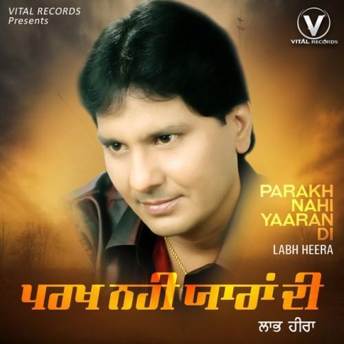Parakh Nahi Yaaran Di