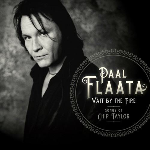Wait by the Fire: Songs of Chip Taylor