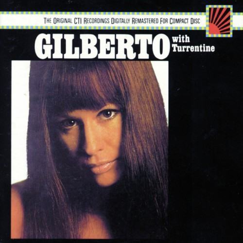 Astrud Gilberto W/ Stanley Turrentine