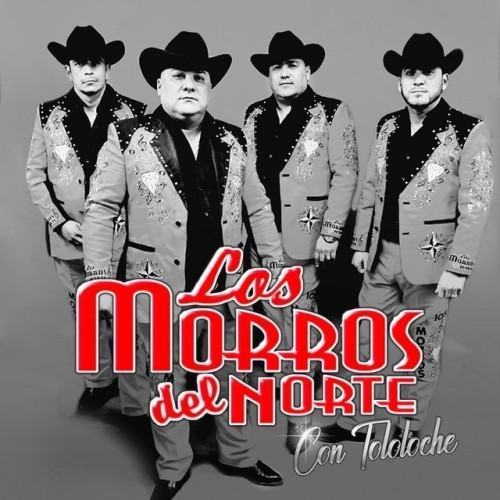 Los Morros Del Norte Con Tololoche