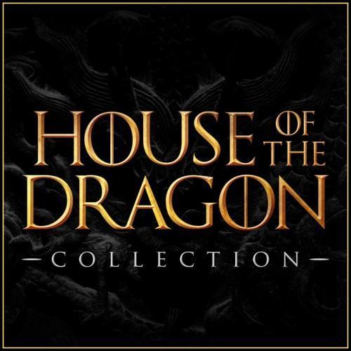 House of the Dragon - Collection