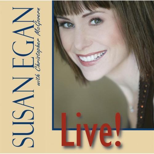 Susan Egan Live! (feat. Christopher McGovern)